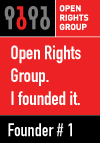 Open Rights Group. I founded it.