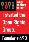 I started the Open Rights Group.